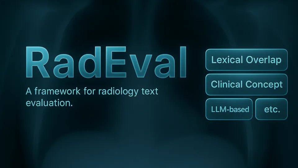 🩺 RadEval Debuts！